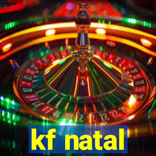 kf natal